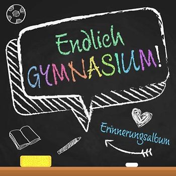 Endlich GYMNASIUM!: Erinnerungsbuch zum Gymnasiumanfang || Geschenk zur Einschulung Schultüte