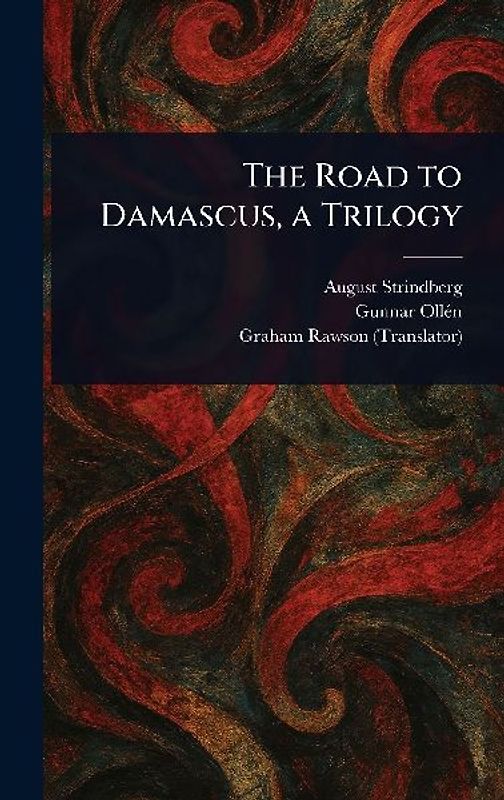 The Road to Damascus, a Trilogy