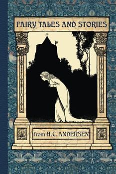 Fairy Tales and Stories from Hans Christian Andersen