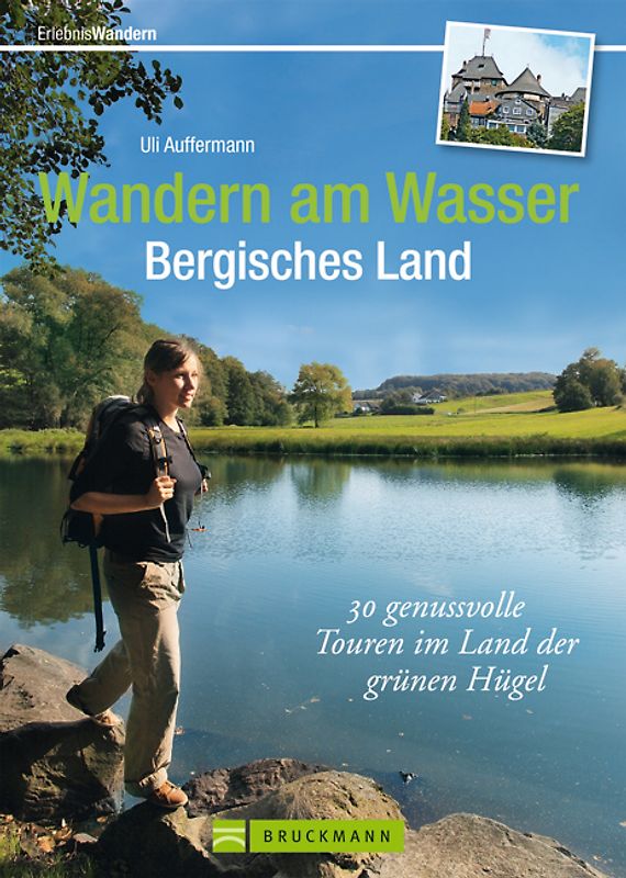 Wandern am Wasser Bergisches Land. 35 gemütliche Genusstouren am Wasser