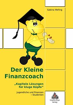 Kapitale Lösungen für kluge Köpfe. Junge Erwachsene und Finanzen - Studenten