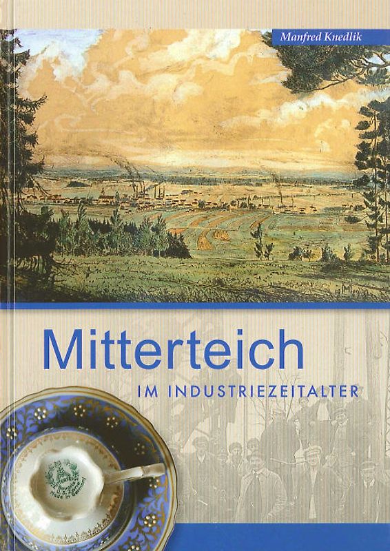 Mirtterteich im Industriezeitalter
