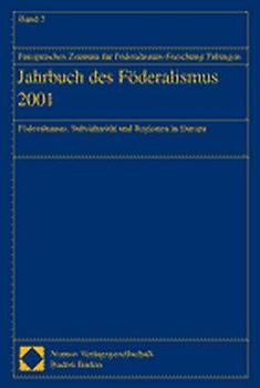 Jahrbuch des Föderalismus. Föderalismus, Subsidiarität und Regionen in Europa / Jahrbuch des Föderalismus 2001