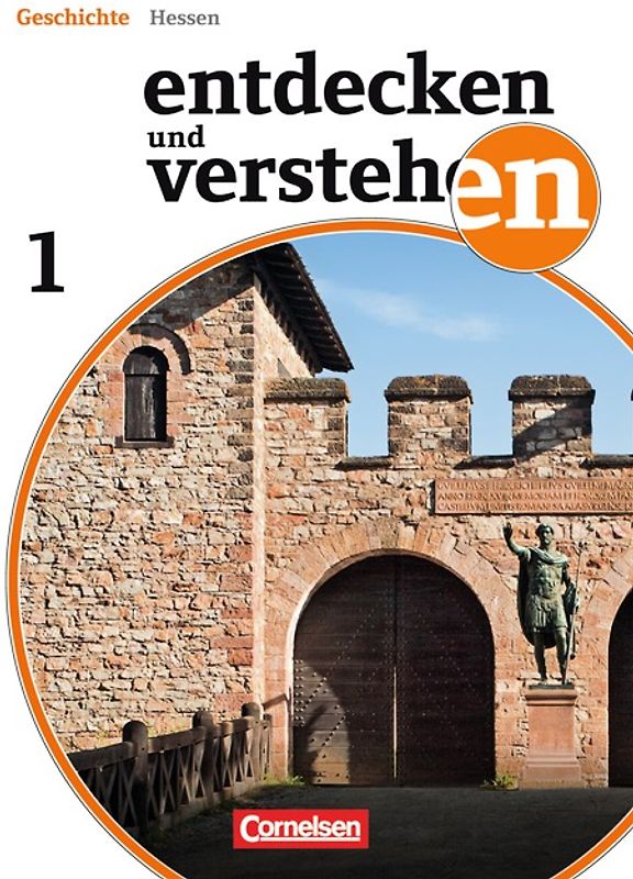 Entdecken und verstehen - Geschichtsbuch - Realschule und Gesamtschule Hessen - Ausgabe ab 2011 - Band 1