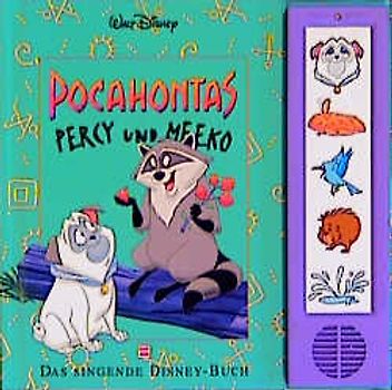 Pocahontas. Percy und Meeko. Das singende Disney-Buch