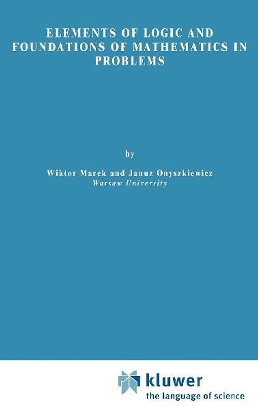 Elements of Logic and Foundations of Mathematics in Problems