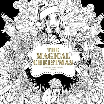 The Magical Christmas at Midnight: Creative Art Therapy For Adults (Creative Midight Colouring For Grown-Ups, Band 3)