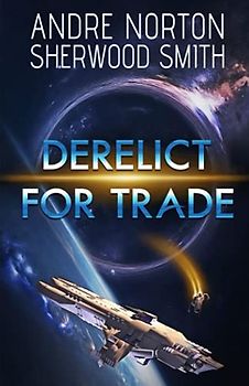 Derelict for Trade (Solar Queen, Band 6)