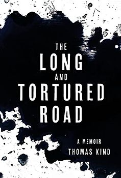 The Long and Tortured Road: A Memoir
