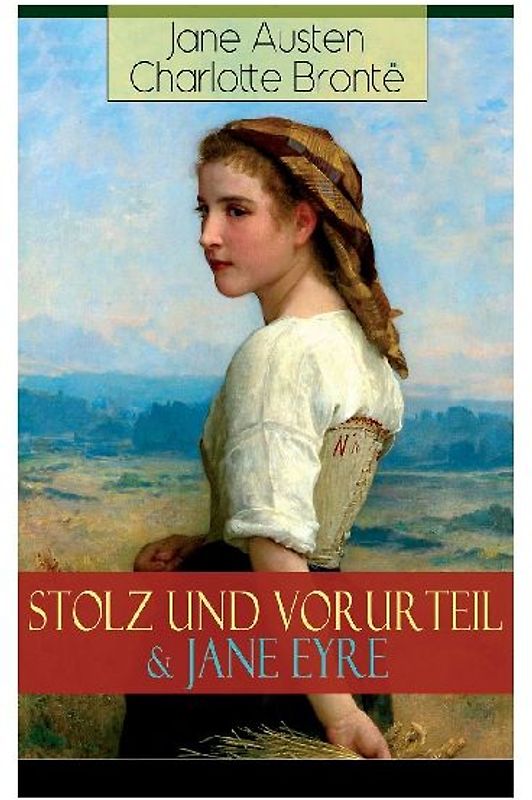 Stolz und Vorurteil & Jane Eyre: Die zwei beliebtesten Liebesgeschichten der Weltliteratur