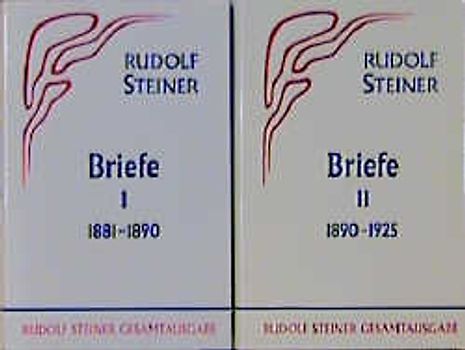 Briefe von Rudolf Steiner. Band I und II