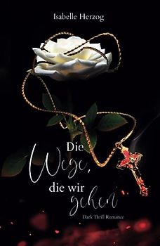 Die Wege, die wir gehen (Sünder-Reihe, Band 3)