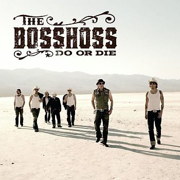 The Bosshoss - Do Or Die