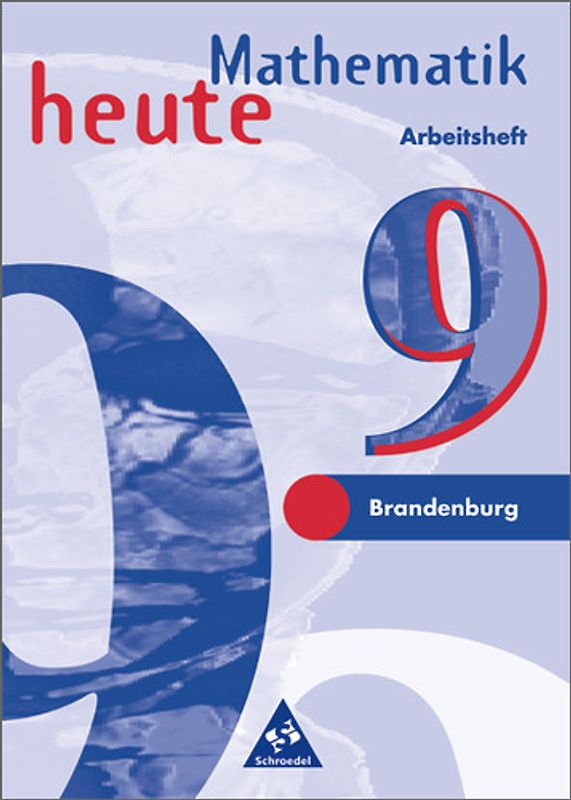Mathematik heute / Mathematik heute - Ausgabe 1997 für das 7.-10. Schuljahr in Brandenburg