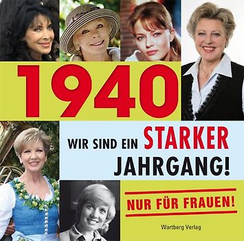 ´1940 - Wir sind ein starker Jahrgang