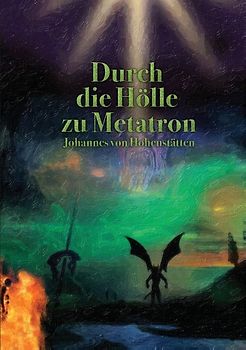 Durch die Hölle zu Metatron