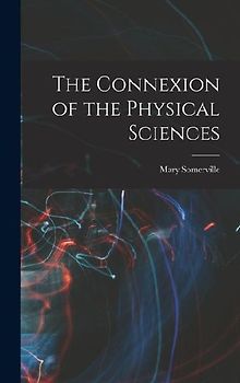 The Connexion of the Physical Sciences