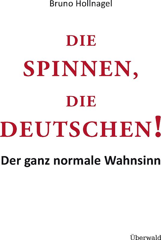 Die spinnen, die Deutschen!