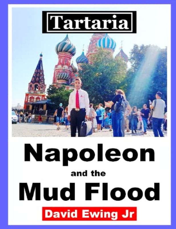 Tartaria - Napoleon and the Mud Flood: English