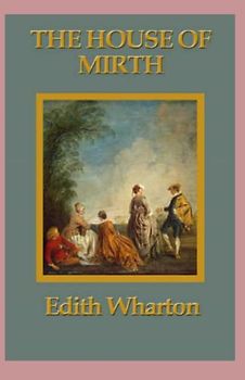 The House of Mirth Annotated