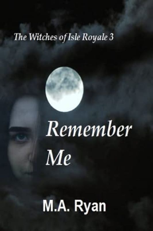 The Witches of Isle Royale 3: Remember Me