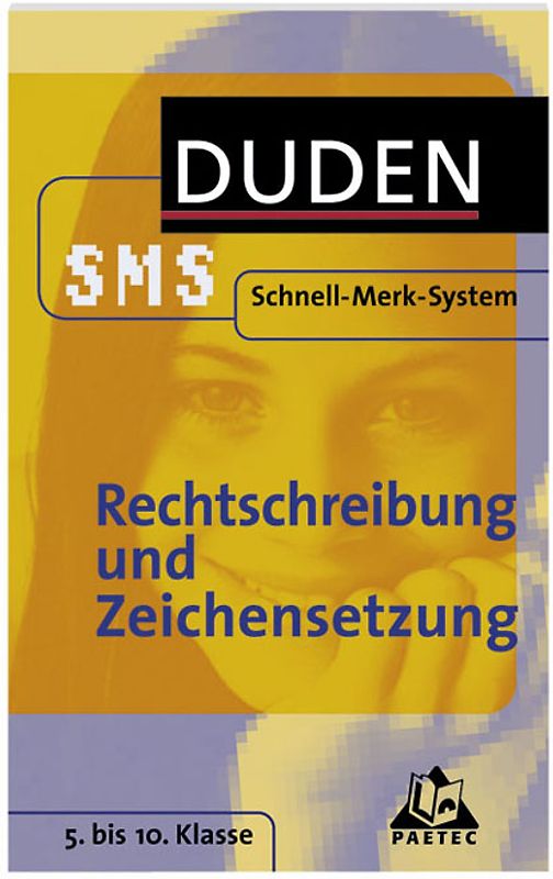 SMS Deutsch – Rechtschreibung und Zeichensetzung 5.-10. Klasse