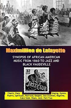 Synopsis of African-American Music from 1860 to Jazz and Black Vaudeville