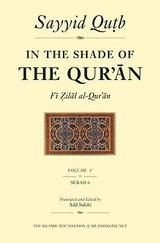 In the Shade of the Qur'an Vol. 5 (Fi Zilal Al-Qur'an)