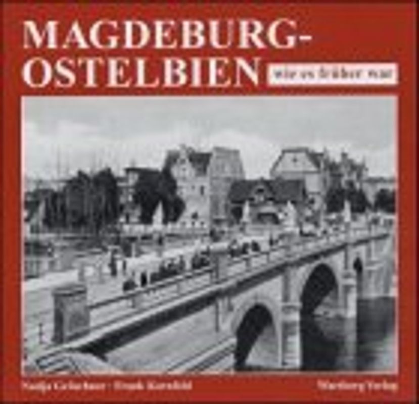 Magdeburg-Ostelbien - wie es früher war