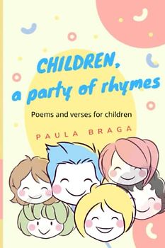 Children, a party of rhymes: Poems and verses for the children´s audience
