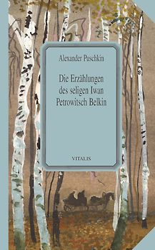 Die Erzählungen des seligen Iwan Petrowitsch Belkin