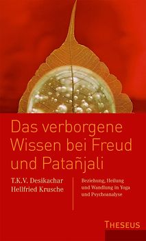 Das verborgene Wissen bei Freud und Patanjali