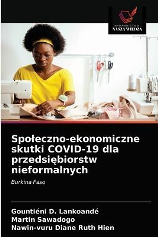 Spo¿eczno-ekonomiczne skutki COVID-19 dla przedsi¿biorstw nieformalnych