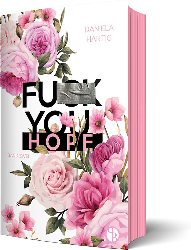 Fuck You, Hope | Aufwendig gestaltete Ausgabe mit Farbschnitt – das integrierte Page Overlay ist limitiert nur in der ersten Auflage enthalten