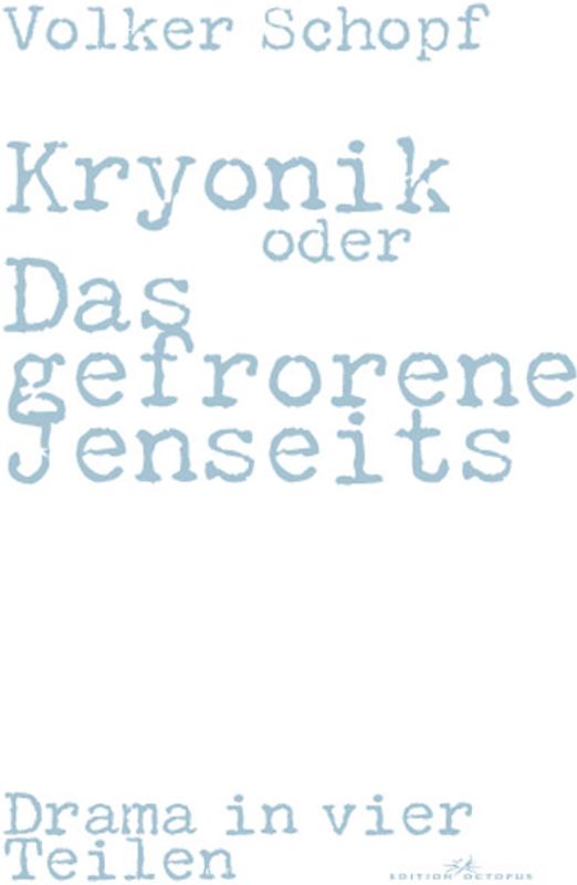 Kryonik oder Das gefrorene Jenseits
