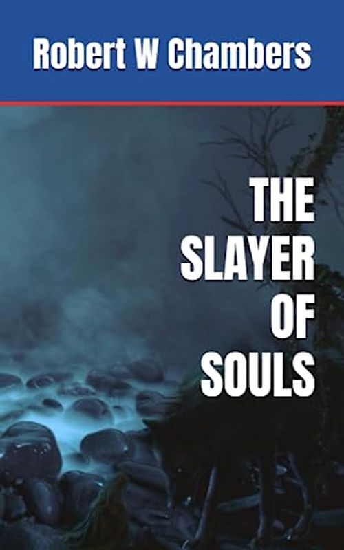 THE SLAYER OF SOULS: 1920 Fantasy Fiction (Annotated)
