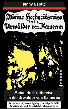 Meine Hochzeitsreise in die Urwälder von Kamerun
