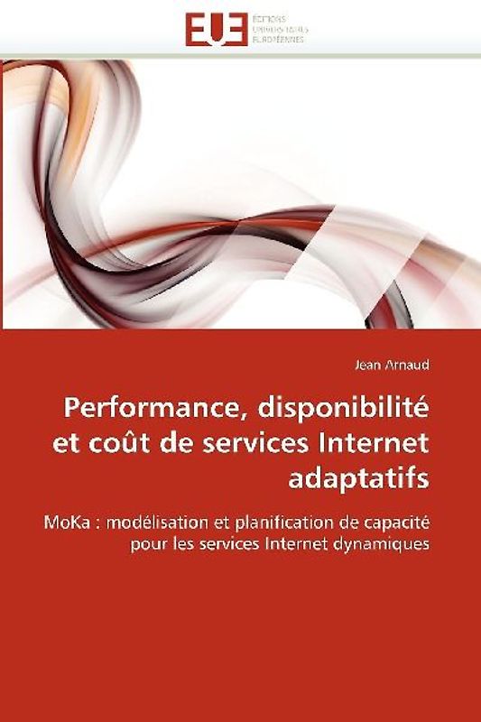 Performance, disponibilité et coût de services Internet adaptatifs