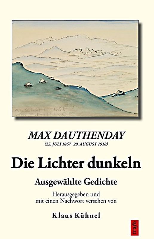 Max Dauthendey (25. Juli 1867–29. August 1918). Die Lichter dunkeln