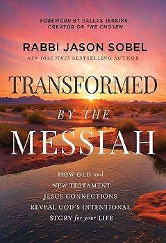 Transformed by the Messiah
