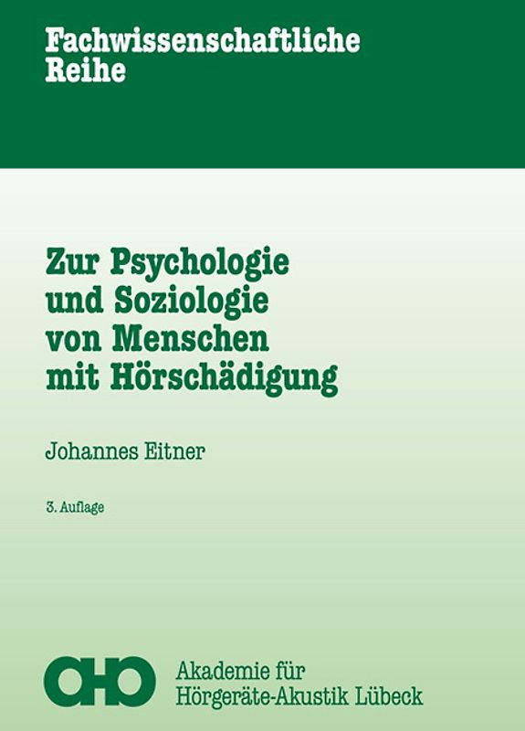 Zur Psychologie und Soziologie von Menschen mit Hörschädigung