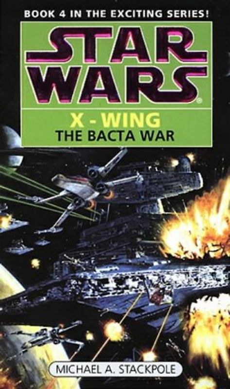Star Wars: The Bacta War (Star Wars: X-Wing) - Michael A. Stackpole