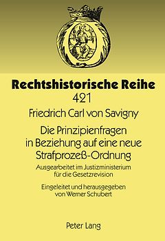 Die Prinzipienfragen in Beziehung auf eine neue Strafprozeß-Ordnung