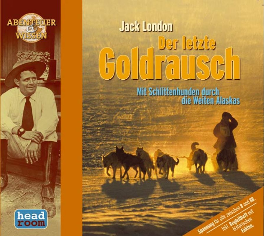 Jack London. Der letzte Goldrausch
