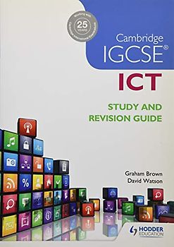 Cambridge IGCSE ICT Study and Revision Guide