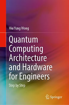 Quantum Computing Architecture and Hardware for Engineers