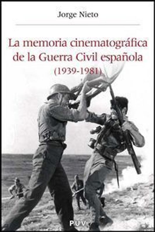 La memoria cinematográfica de la guerra civil española (1939-1982)