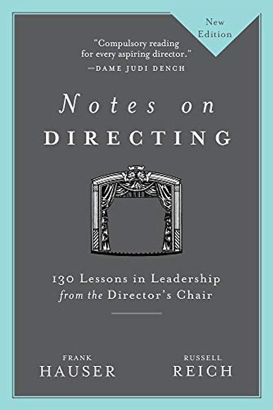 Notes on Directing: 130 Lessons in Leadership from the Director's Chair