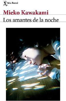 Los Amantes de la Noche: Novela / All the Lovers in the Night: A Novel