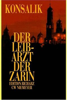 Der Leibarzt der Zarin. Roman